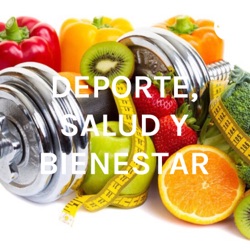 DEPORTE, SALUD Y BIENESTAR