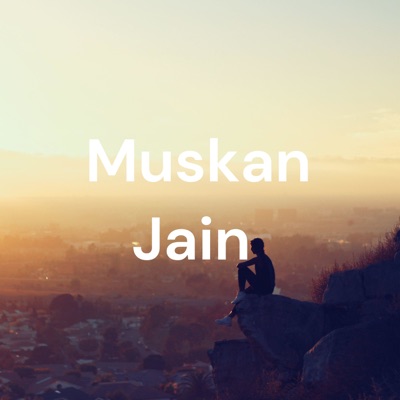 Muskan Jain🕉 Muskan Jain🕉