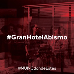 #GranHotelAbismo