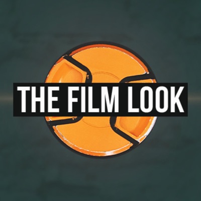 The Film Look Podcast