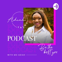 The Adiah Talks Podcast 
