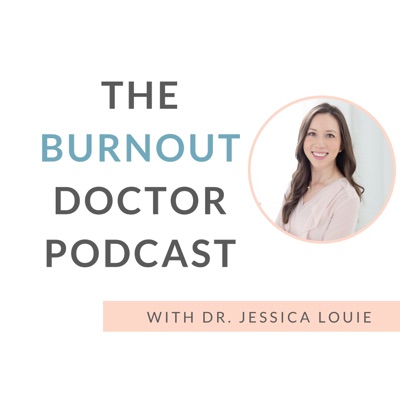 The Burnout Doctor Podcast The Burnout Doctor Podcast