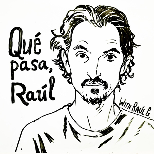 Artwork for Qué pasa, Raúl