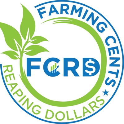 Farming Cents Reaping Dollars (FCRD)