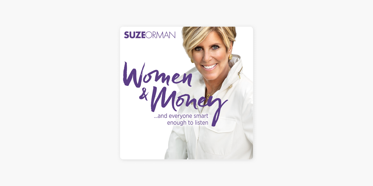 ‎Suze Orman's Women & Money (And Everyone Smart Enough To Listen) On ...