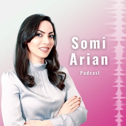 Somi Arian Podcast