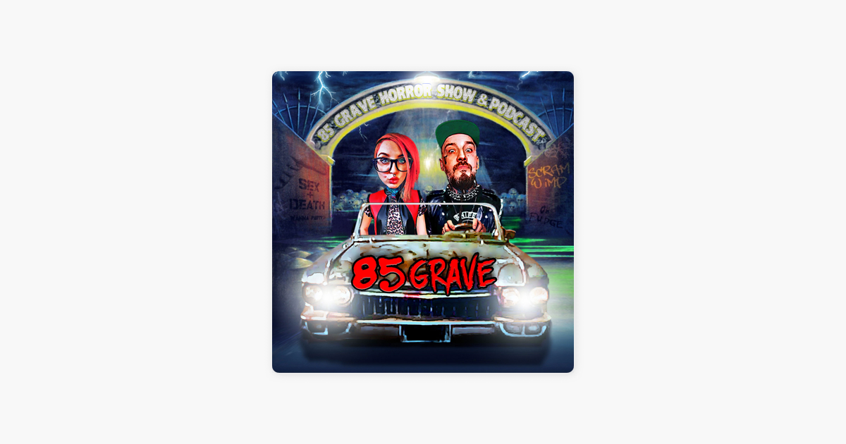 85 Grave on Apple Podcasts