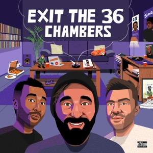 Exit the 36 Chambers Podcast