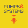 Pumps & Systems Podcast - Pumps & Systems Magazine