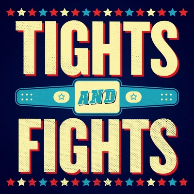 Tights and Fights Tights and Fights
