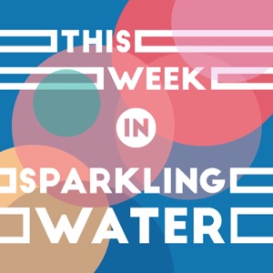 This Week in Sparkling Water