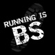 Running is BS