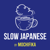 Slow Japanese - Mochifika