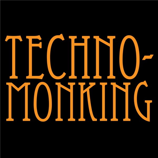 Techno-Monking