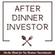 After Dinner Investor | Value Investing Podcast On The Hunt For No-Brainer Stock Investments