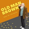 The Old Man Brown Show artwork