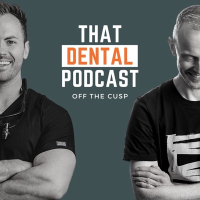 That Dental Podcast: Off the Cusp That Dental Podcast: Off the Cusp