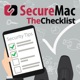 The Checklist by SecureMac