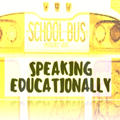 Speaking Educationally