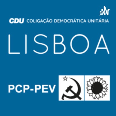 Pelo Direito à Cidade – CDU Lisboa em podcast:CDU Lisboa