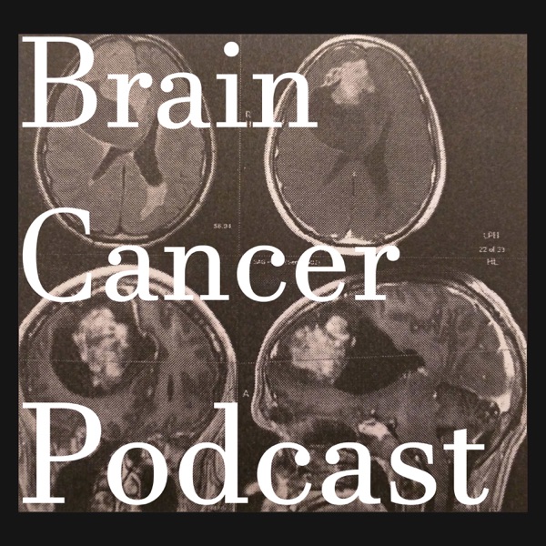 Brain Cancer Podcast