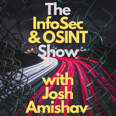 The InfoSec & OSINT Show The InfoSec & OSINT Show