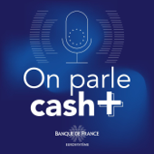 On parle cash+ - Banque de France