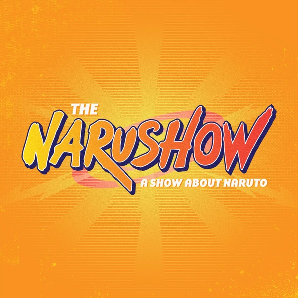 Narushow: A Podcast About Naruto