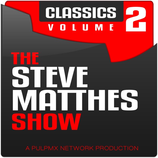 The Steve Matthes Show Classics Volume 2 image
