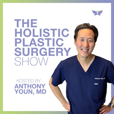 Holistic Plastic Surgery Show:Dr. Anthony Youn
