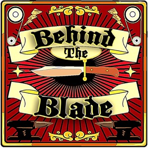 Behind the Blade Podcast