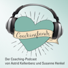 COACHINGBANDE - DER systemische Coaching-Podcast - Susanne Henkel und Astrid Kellenbenz
