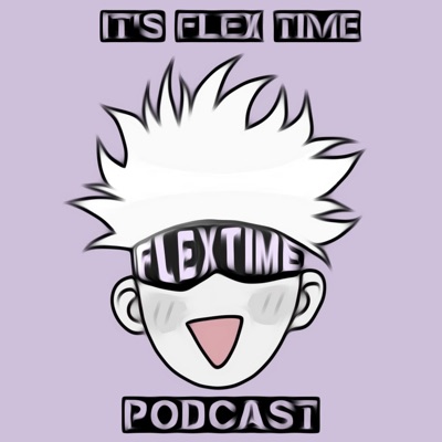 Its Flex Time Podcast