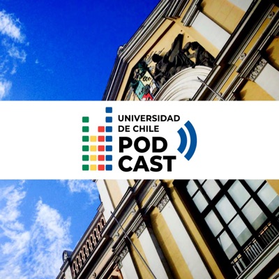 Universidad de Chile Podcast Universidad de Chile Podcast