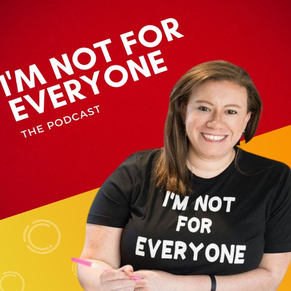 I'm not for Everyone Artwork