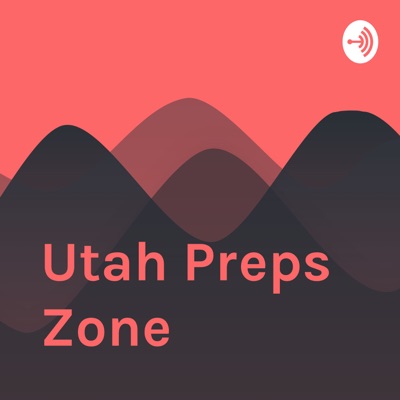 Utah Preps Zone Utah Preps Zone