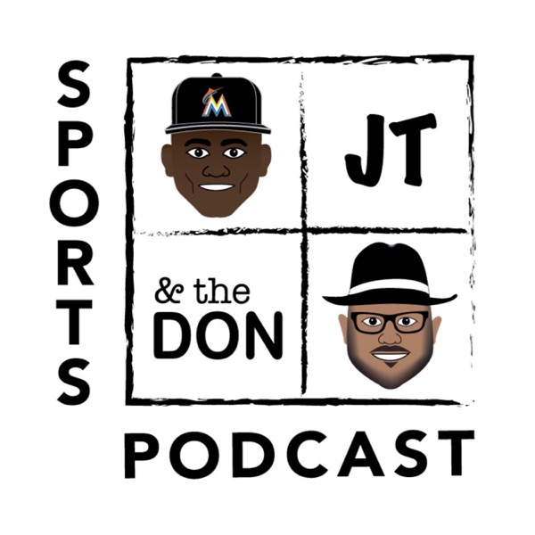 JT and The Don All-Sports Podcast