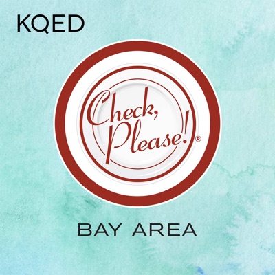 Check, Please! Bay Area Podcast:KQED