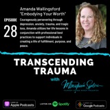 Episode 28 - Amanda Wallingsford - Embodying Your Worth