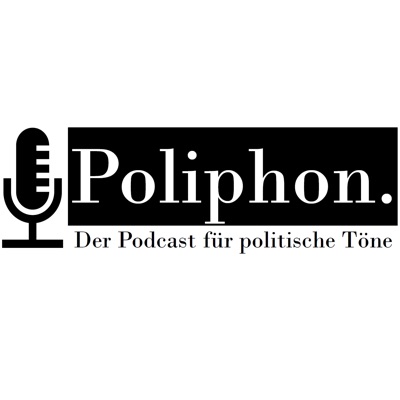 Poliphon - Der Podcast für politische Töne