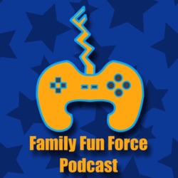 Family Fun Force Podcast