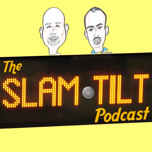 The Slam Tilt Podcast