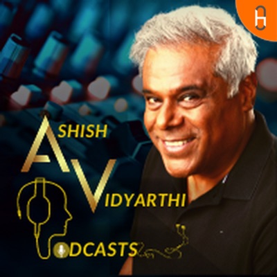 Ashish Vidyarthi Podcasts