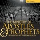 The Ministry of Apostles and Prophets