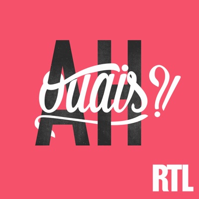 Ah ouais ?:RTL