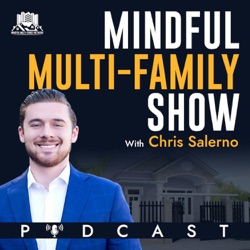 Mindful Multi Family Show #274 with Chris Salerno (Multifamily Developments in Houston with Alberto Bernardoni)