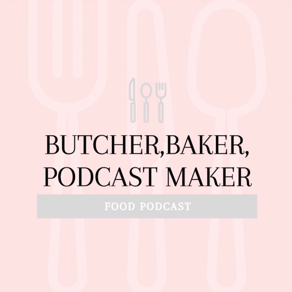 Butcher Baker Podcast Maker Artwork