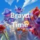 Episode 1 Welcome To The Brawl Time Podcast