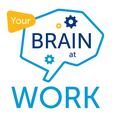 Your Brain at Work Your Brain at Work