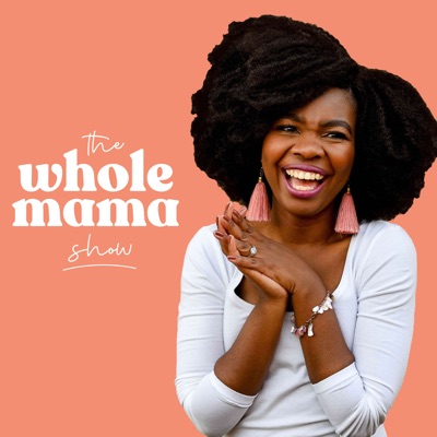 The Whole Mama Show: Untold Stories of Motherhood The Whole Mama Show: Untold Stories of Motherhood